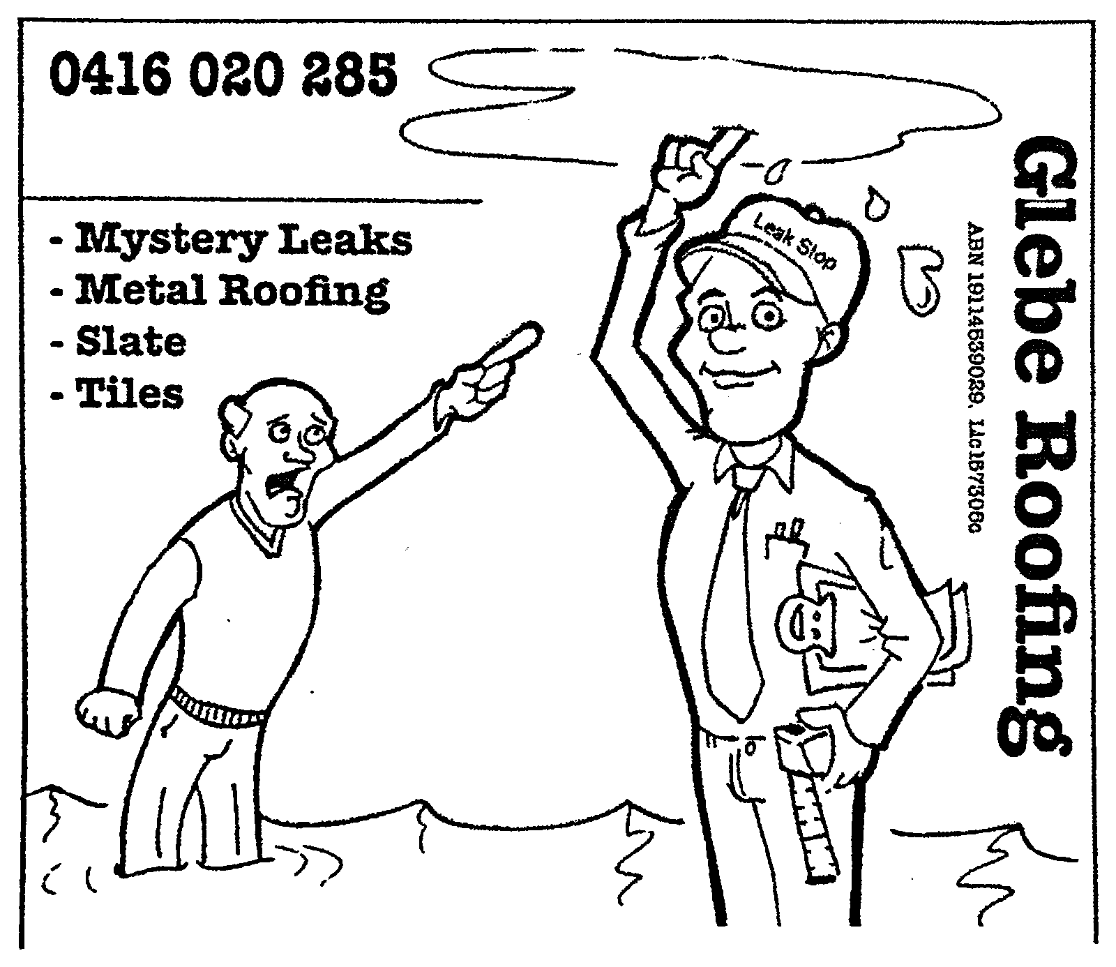 Glebe Roofing cartoon: a Leak Stop roofer reaching a ceiling leak while a homeowner stands in water. Mystery leaks, metal roofing, slate and tiles. Call 0416 020 285.